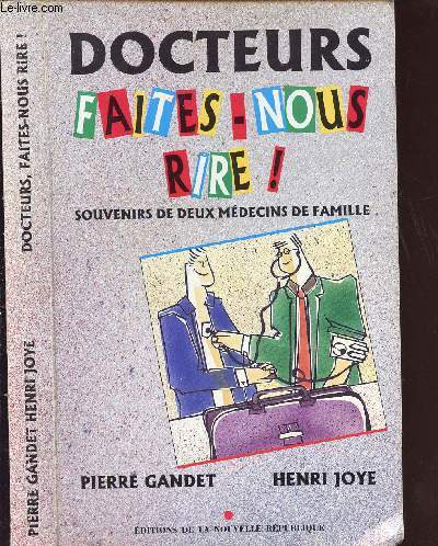 DOCTEURS - FAITES-NOUS RIRE ! SOUVENIRS DE DEUX MEDECINS DE FAMILLE