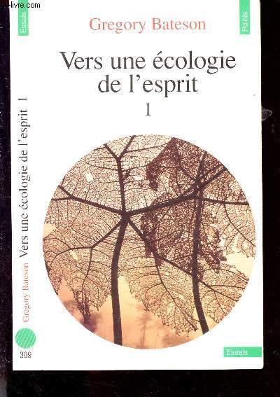 VERS UNE ECOLOGIE DE L ESPRIT / EN 1 VOLUME / TOME 1