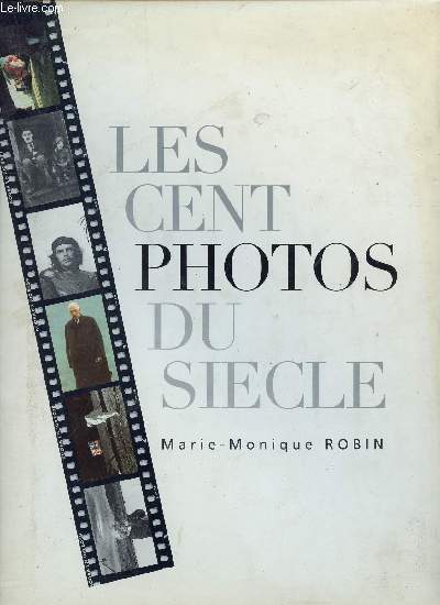 LES CENT PHOTOS DU SIECLE