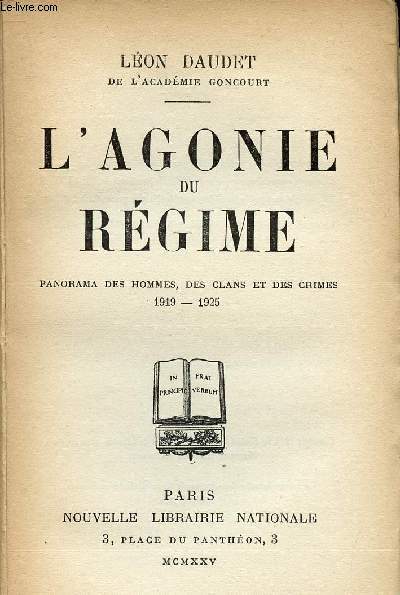 L'AGONIE DU REGIME - PANORAMA DES HOMMES, DES CLANS ET DES CRIMES 1919-1925