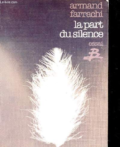 LA PART DU SILENCE - ESSAI