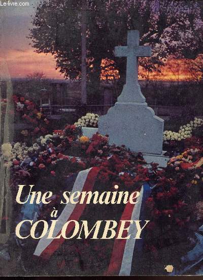 UNE SEMAINE A COLOMBEY