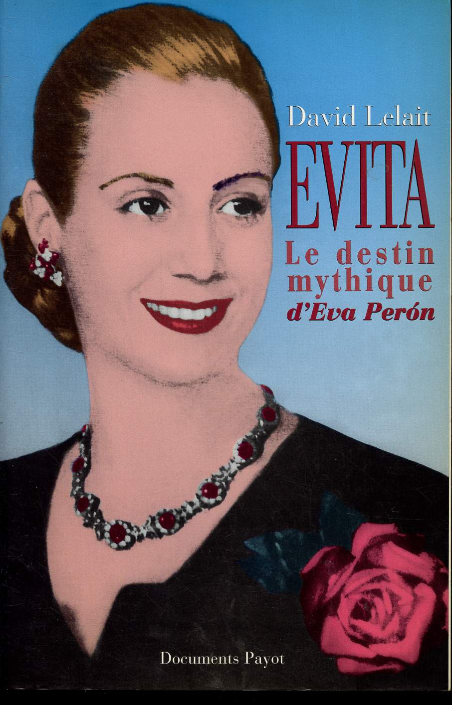 EVITA - LE DESTIN MYTHIQUE D'EVA PERON