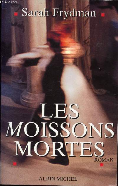 LES MOISSONS MORTES