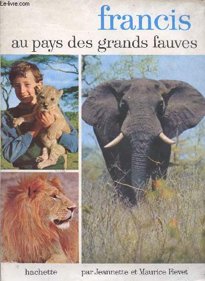 FRANCIS AU PAYS DES GRANDS FAUVES