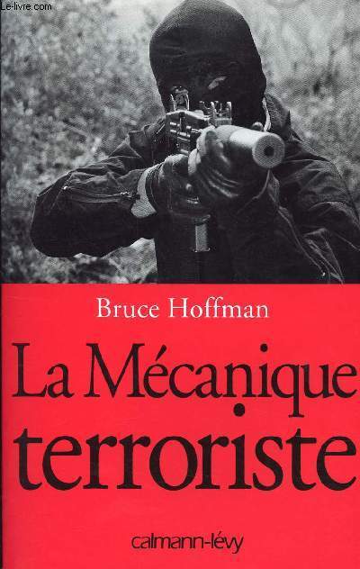 LA MECANIQUE TERROSRISTE