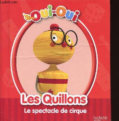 OUI-OUI - LES QUILLONS - LE SPECTACLE DE CIRQUE