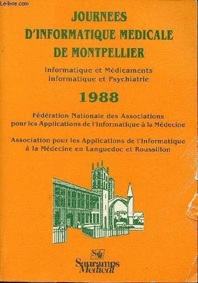 JOURNEES D'INFORMATIQUE MEDICALE DE MONTPELLIER - INFORMATIQUE ET MEDICAMENTS - INOFRMATIQUE ET PSYCHIATRIE
