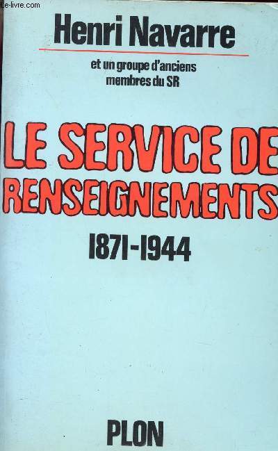 LE SERVICE DE RENSEIGNEMENTS 1871-1944