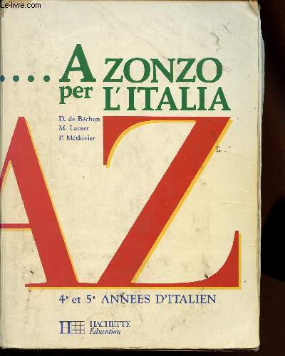 ...A ZONZO PER L'ITALIA - 4E ET 5E ANNEES D'ITALIEN