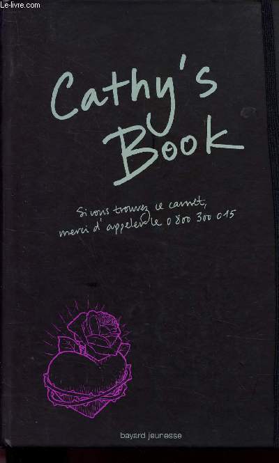 CATHY'S BOOK -SI VOUS TROUVEZ CE CARNET MERCI D APPELER LE 0 800 300 015