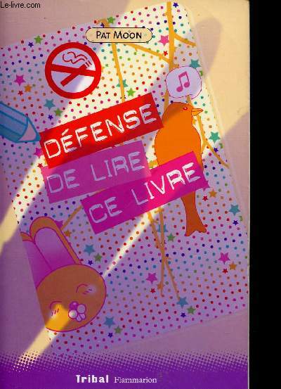 DEFENSE DE LIRE CE LIVRE