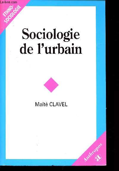 SOCIOLOGIE DE L URBAIN / ETHNO-SOCIOLOGIE