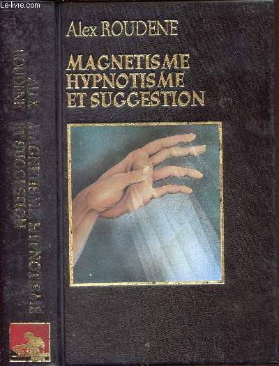 MAGNETISMES, HYPTONTISME ET SUGGESTYION