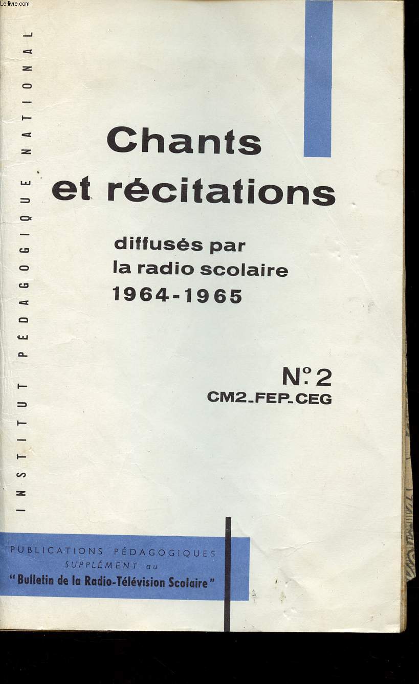 CHANTS ET RECITATIONS diffuss par la Radio scolaire 1964-1965 - N2 - CM2 - FEP-CEG