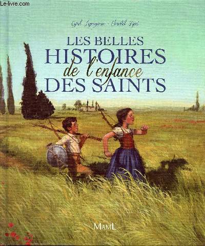 LES BELLES HISTOIRES DE L'ENFANCE DES SAINTS