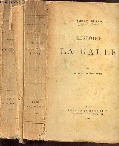 HISTOIRE DE LA GAULE- 2 VOLUMES: TOME 1 ET 2