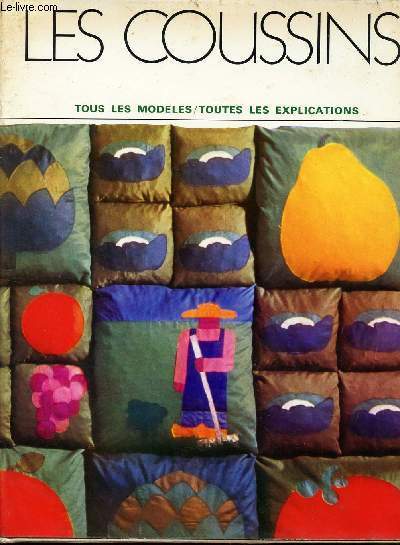 LES COUSSINS - TOUS LES MODELES - TOUTESS LES EXPLICATIONS