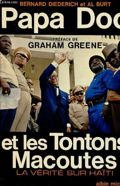 PAPA DOC ET LES TONTONS MACOUTES - LA VERITE SUR HAITI