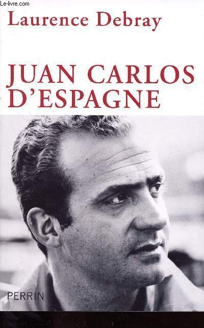 JUAN CARLOS D'ESPAGNE