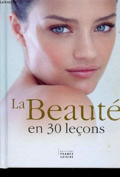 LA BEAUTE EN 30 LECONS