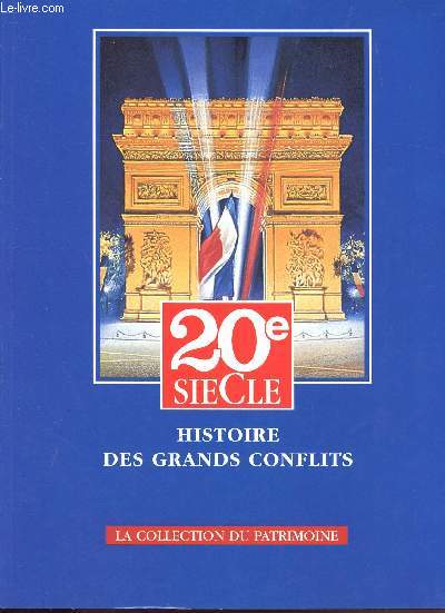 20E SIECLE - HISTOIRES DES GRANDS CONFLITS - mars 1994 - 1945 tome 1 / de la Bataille de Strasbourg  l'Armistice du 8 mai 1945