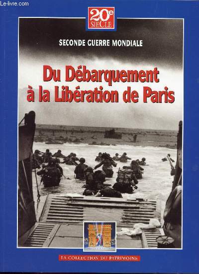 20E SIECLE - HISTOIRES DES GRANDS CONFLITS - MARS 2004 - 19444-1945 TOME I / DU DEBARQUEMENT A LA LIBERATION DE PARIS