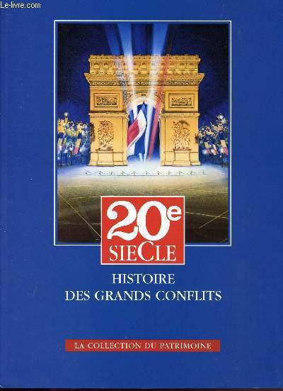 20E SIECLE - HISTOIRES DES GRANDS CONFLITS - MARS 1995 - 1914-1918 TOME II / DES TRANCHEES DE 1914 A LA GUERRE MODERNE