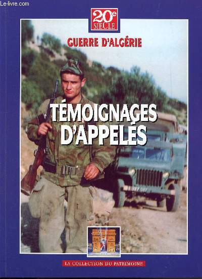 20E SIECLE - HISTOIRES DES GRANDS CONFLITS - AOUT 2005 - GUERRE D'ALGERIE TOME VIII / TEMOIGNANGES D'APPELES
