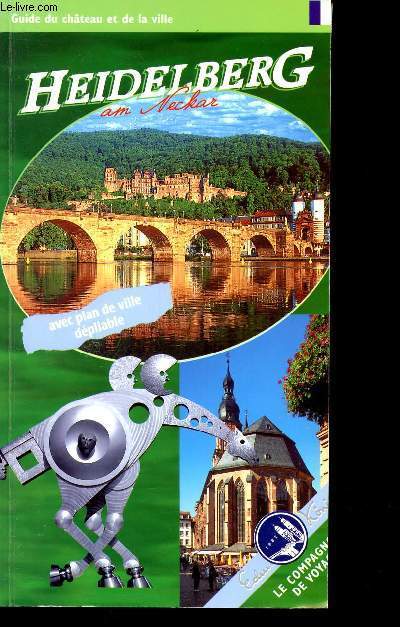 HEIDELBERG - GUIDE DU CHATEAU ET DE LA VILLE