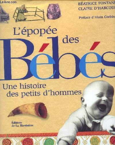 L'EPOPEE DES BEBES - UNE HISTOIRE DES PETITS D'HOMMES