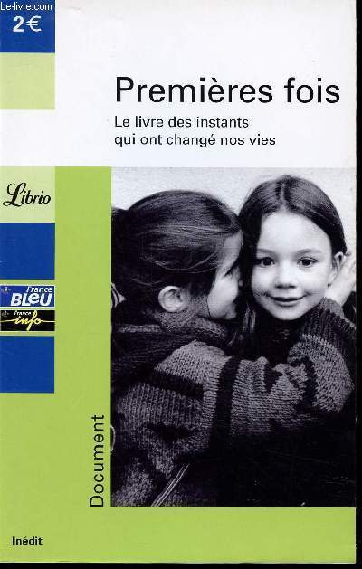 PREMIERES FOIS - LE LIVRE DES INSTANT QUI ONT CHANGE NOTRE VIE