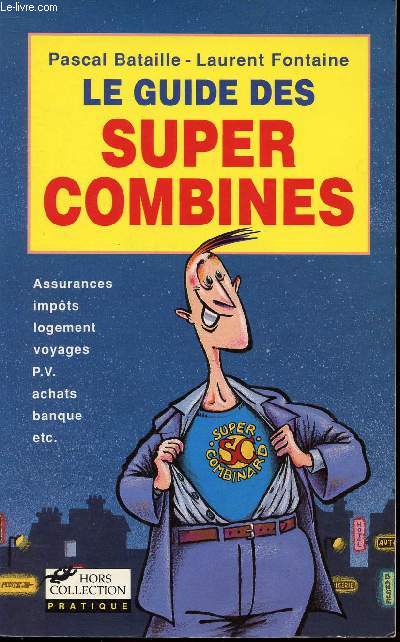 LE GUIDE DES SUPER COMBINES