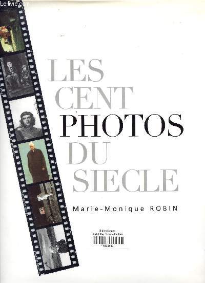 LES CENT PHOTOS DU SIECLE