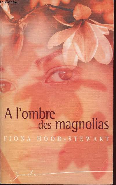 A L'OPMBRE DES MAGNOLIAS