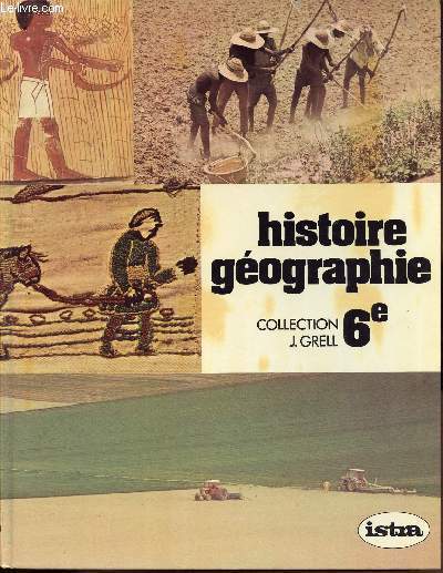 HISTOIRE GEOGRAPHIE - ECONOMIE - EDUCATION CIVIQUE - 6E