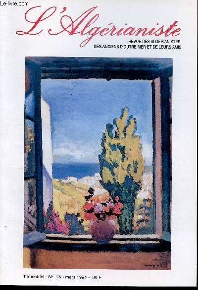 L'ALGERIANISTE - N65 - MARS 1994 - une seule arme pour un seul drapeau - le cercle a vingt ans - Jean Pomier - longue est la route - les dbuts - le mot du Tresorier fondateur - les vingt ans de l'algrianisme.. etc