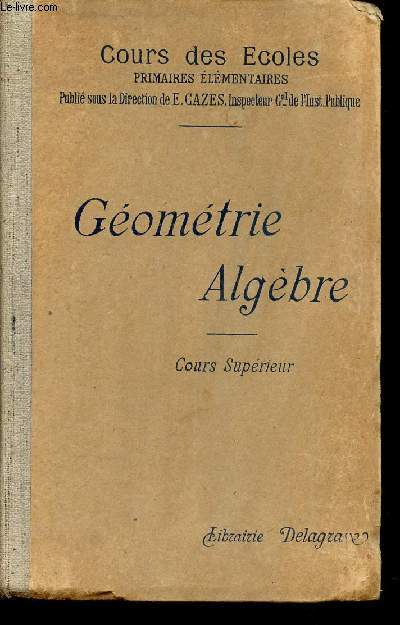 GEOMETRIE ALGEBRE - COURS SUPERIEUR ( 463 PROBLEMES)