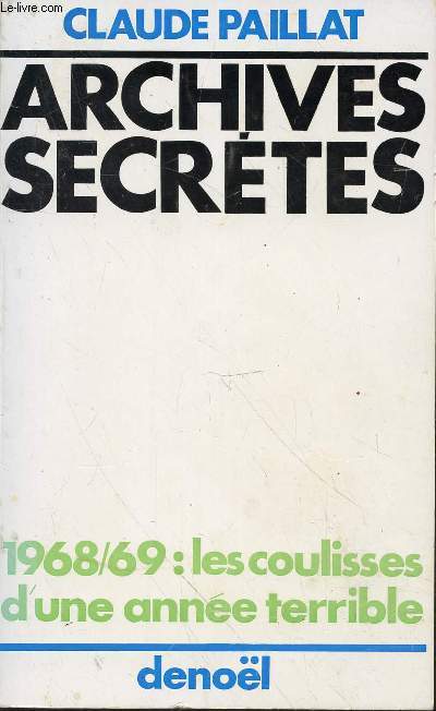 Archives secrte - 1968/69 : les coulisses d'une anne terrible
