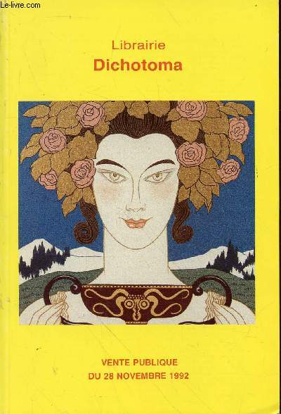 Catalogue de Vente publique du 28 novembre 1992 - Librairie Dichotoma : de livres anciens et modernes, Htel des ventes Lautrec, Bruxelles