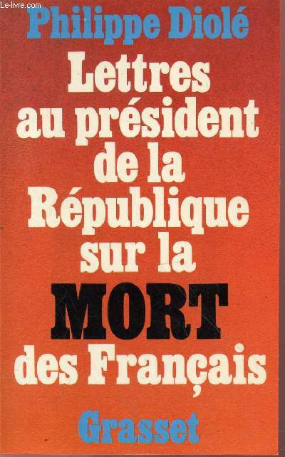 Lettres au prsident de la Rpublique sur la mort des Franais.