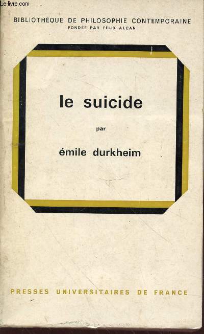 Le suicide : tude de sociologie. Collection 