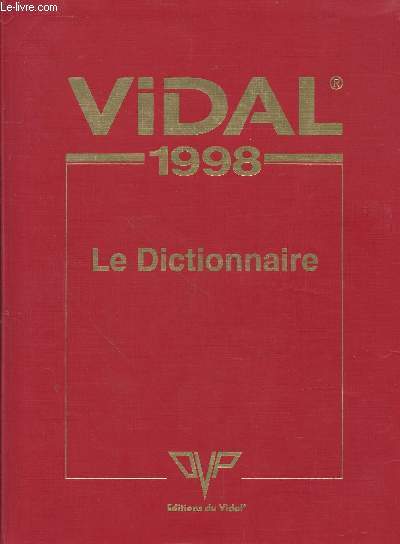 Vidal 1998 : le Dictionnaire, avec Mises  jour cumulatives de janvier 2000 et cahier complmentaire 1998.