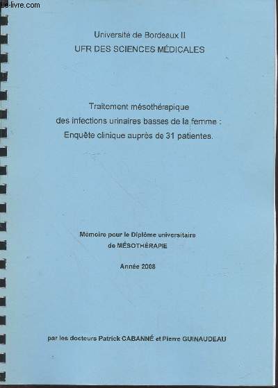 Traitement msothrapique des infections urinaires basses de la femme : Enqute clinique auprs de 31 patientes. (mmoire pour le diplme de msothrapie)