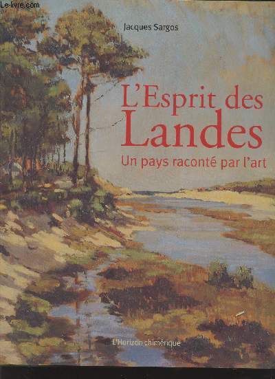 L'Esprit des Landes un pays racont par l'art