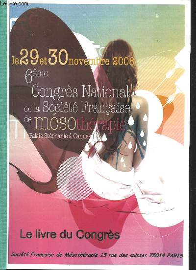 Le 29 et 30 Novembre 2008 : 6me Congrs National de la Socit Franaise de msothrapie