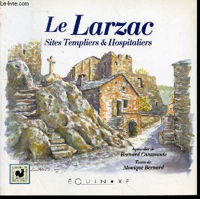 Le Larzac : Sites Templiers et Hospitaliers