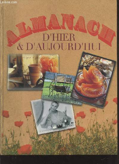 Almanach d'hier et d'aujourd'hui : Traditions et savoir-faire