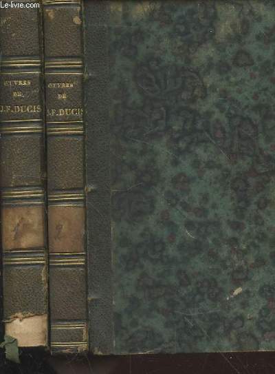 Oeuvres posthumes de J.F; Ducis - Tomes I et II en 2 volumes