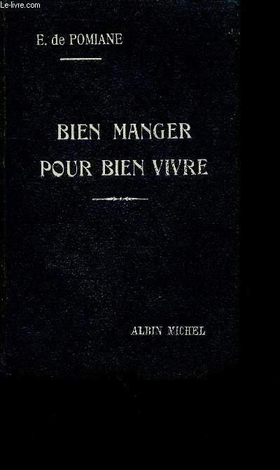 Bien manger pour bien vivre : Essai de gastronomie thorique